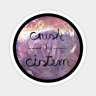 Crush the Cistem Magnet