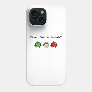 Time for a break Phone Case