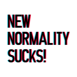 New Normality Sucks! lettering art with 3d glasses effect over white blackground. T shirt and stamps concept T-Shirt