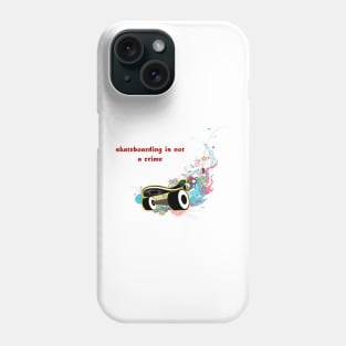 skateboarding is not a crime Phone Case