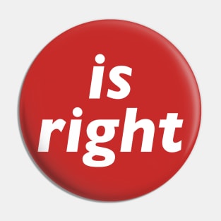 Is Right Pin