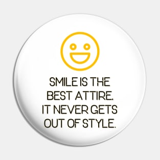 Smile is the Best Attire. It Never Gets Out of Style. Pin