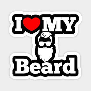 I LOVE MY BEARD Magnet