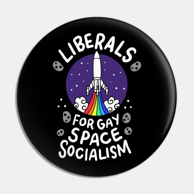 Liberals For Gay Space Socialism graphic I Lesbian Pride Pin by biNutz