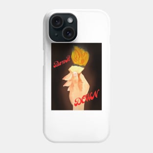 Burn it Down Phone Case