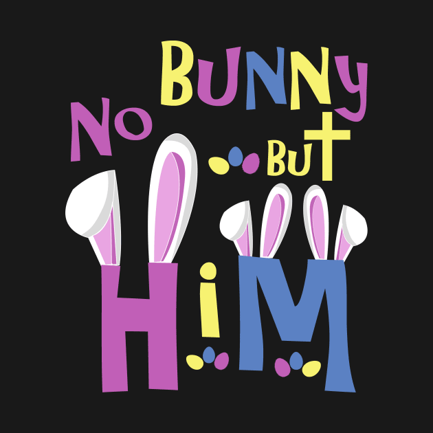 Cute Easter Shirts for Kids No Bunny But Him by 3QuartersToday