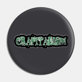 Crapitalism Sticker - Back Pin