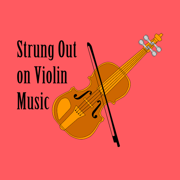 Strung Out On Violin by Barthol Graphics