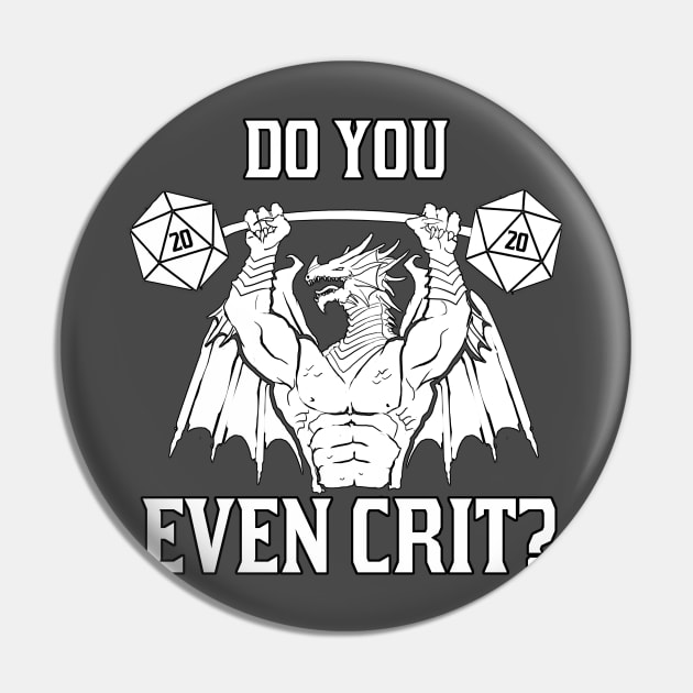 Do You Even Crit? Pin by dsdigital