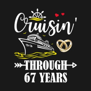 Cruising Through 67 Years Family 67th Anniversary Cruise Couple T-Shirt