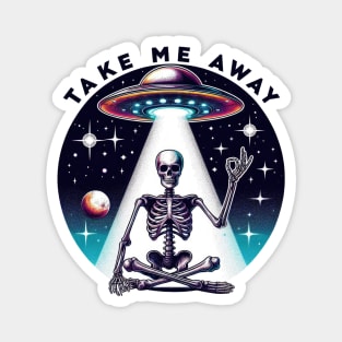 Take Me Away Magnet