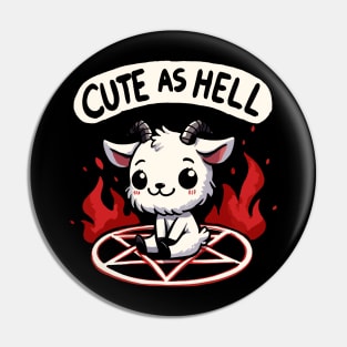 Cute as Hell Cute Goat Pin