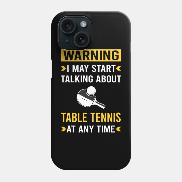 Warning Table Tennis Ping Pong Phone Case by Good Day
