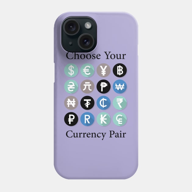 Choose Your Currency Fair Phone Case by WoodShop93