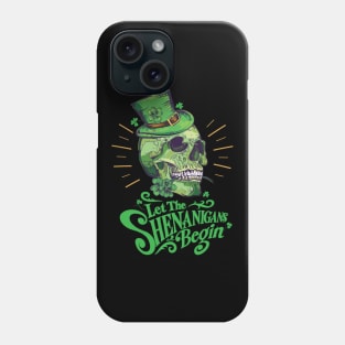 Let the Shenanigans Begin - Blarney Skull Phone Case