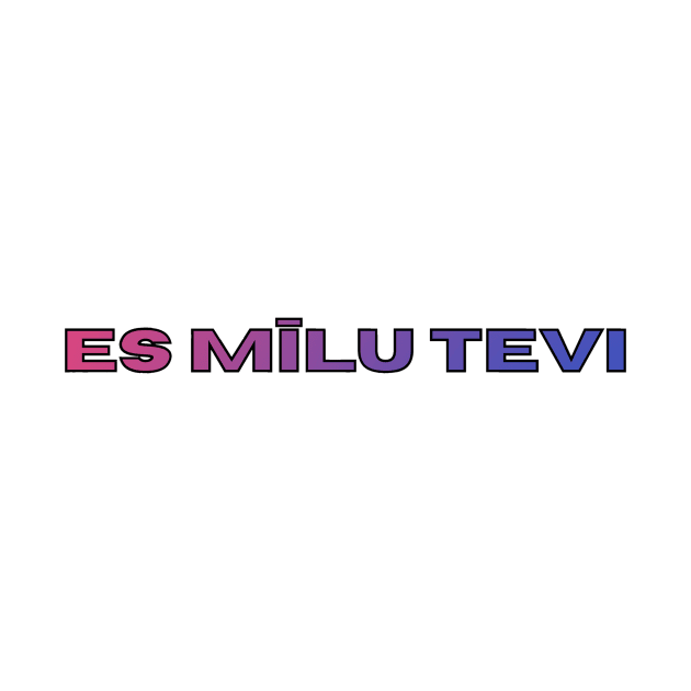 I love you es mīlu tevi - Latvietis by LukjanovArt