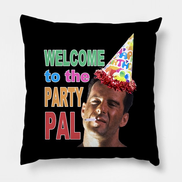 Welcome to the Party Pal - Die Hard Pillow by Channel2Trillion