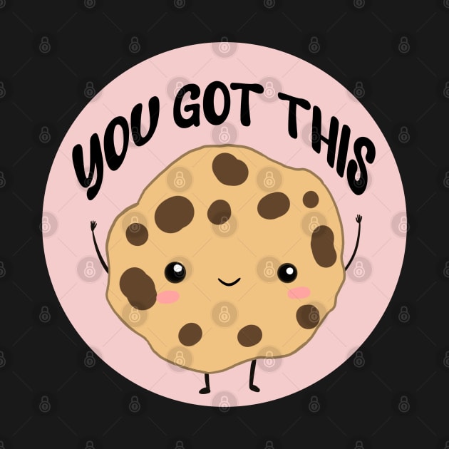 You got this a cute motivation cookie by Yarafantasyart