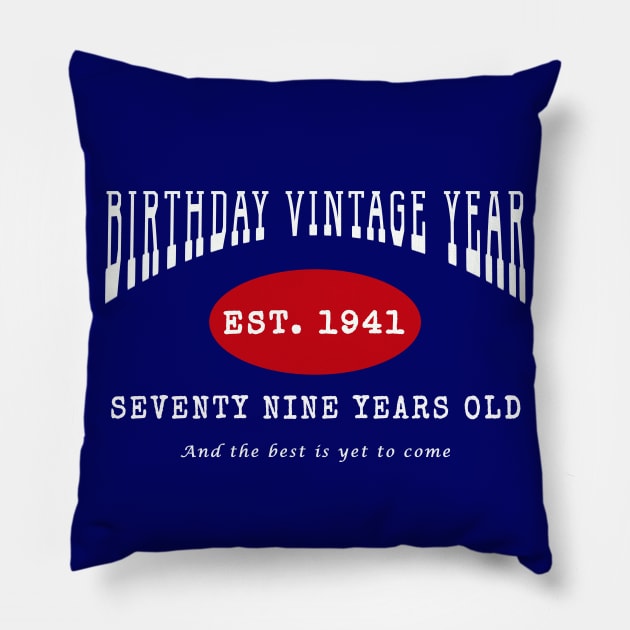 Birthday Vintage Year - Seventy Nine Years Old Pillow by The Black Panther