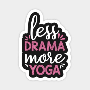 Less Drama More Yoga Quotes Magnet