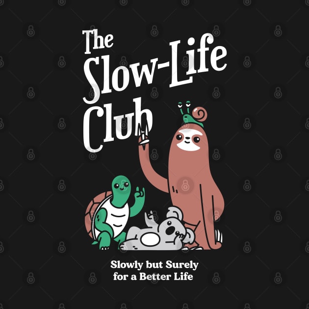 The Slow-Life Club by rarpoint