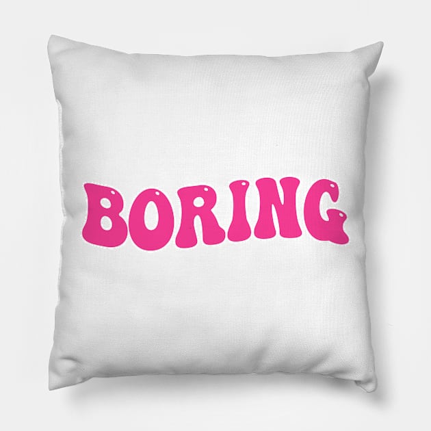 Boring Pillow by M.Y