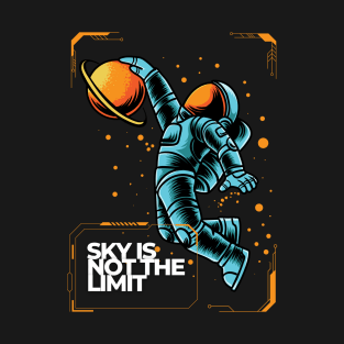 Sky is not the limit T-Shirt