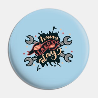 HAPPY LABOR DAY Pin