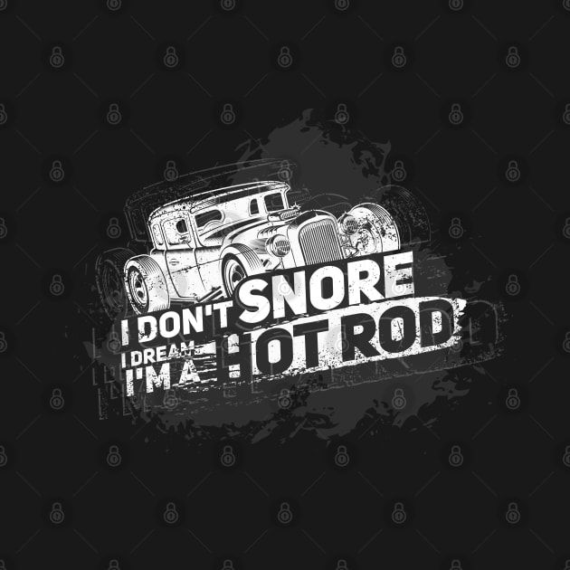 HOT ROD GIFT: I'm A Hot Rod by woormle