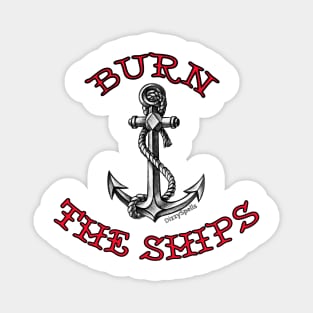 Burn The Ships Magnet