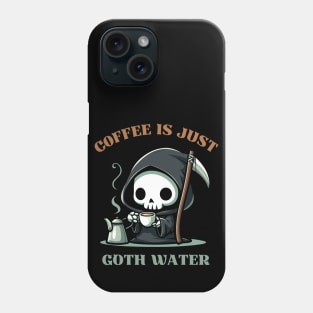 Coffee Is Just Goth Water Phone Case