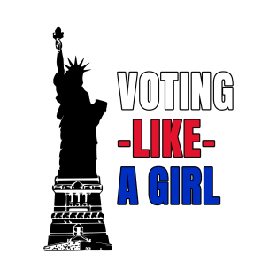 Voting Like a Girl T-Shirt