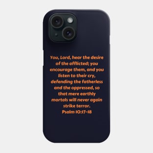 Bible Verse Psalm 10:17-18 Phone Case