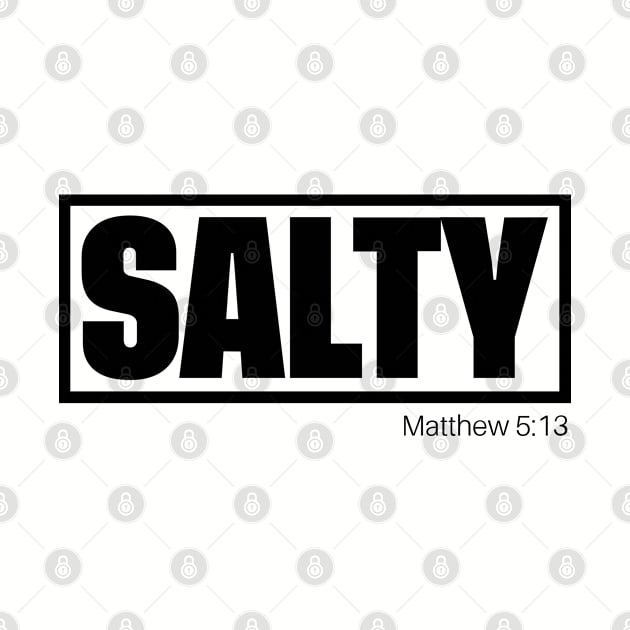 Salty, Matthew 5:13, Christian, Bible Verse by ChristianLifeApparel