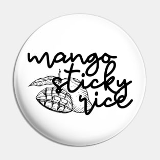 mango sticky rice - black - with sketch Pin