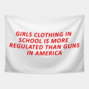 girls,in,school,more,regulated,than,guns,america Tapestry