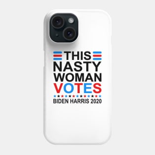 This Nasty Woman Votes Biden Harris 2020 Phone Case