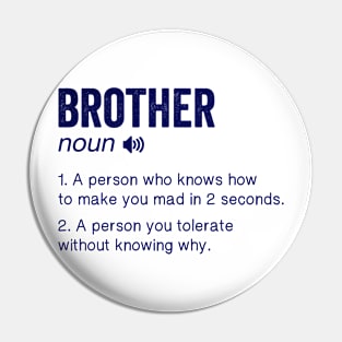 Brother gift Pin