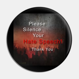 Pleade Silence Your Hate Speech Pin