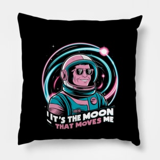 It's the moon that moves me Pillow