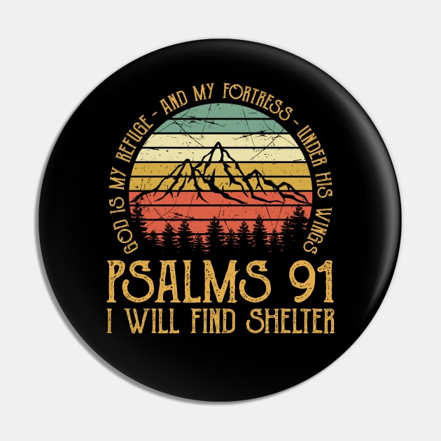 Vintage Christian God Is My Refuge And My Fortress Under His Wings I Will Find Shelter Pin by GreggBartellStyle