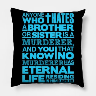 1 John 3:15 No Hatred Pillow