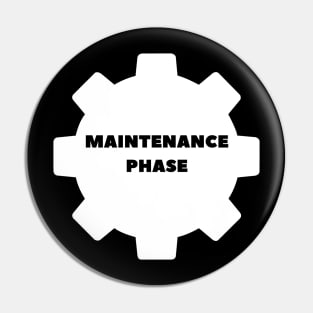 maintenance phase Pin