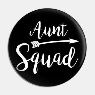 Aunt Squad - Funny T Shirt Design for Aunts Pin