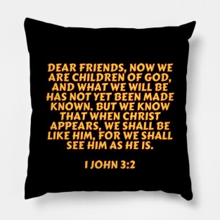Bible Verse 1 John 3:2 Pillow