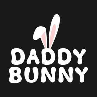 Daddy Bunny Ears Easter Family Matching Dad Fathers Day Papa T-Shirt