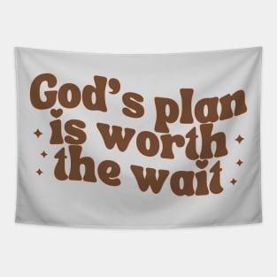 God's Plan Is Worth The Wait Tapestry