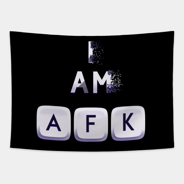 I am AFK Tapestry by positiveartstore