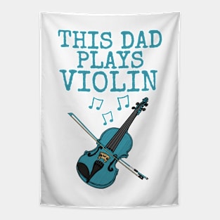 This Dad Plays Violin, Violinist Musician Father's Day Tapestry