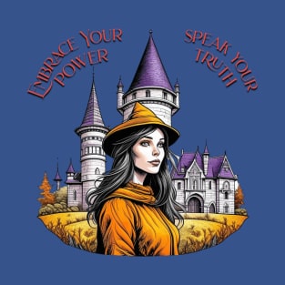 Embrace Your Power, Speak Your Truth Witch Castle Design T-Shirt